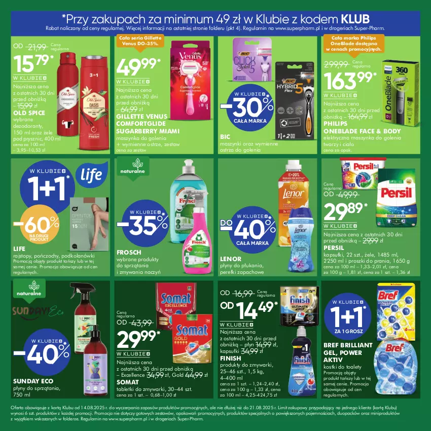 Gazetka promocyjna Super Pharm - Gazetka - ważna 14.08 do 21.08.2025 - strona 10 - produkty: BIC, Body, Bref, Dezodorant, Fa, Finish, Frosch, Gillette, Gillette Venus, Lenor, Maszynka, Maszynka do golenia, Old Spice, Perełki zapachowe, Persil, Philips, Philips OneBlade, Pończochy, Rajstopy, Ser, Somat, Szynka, Tablet, Tabletki do zmywarki, Top, Venus, Zmywarki