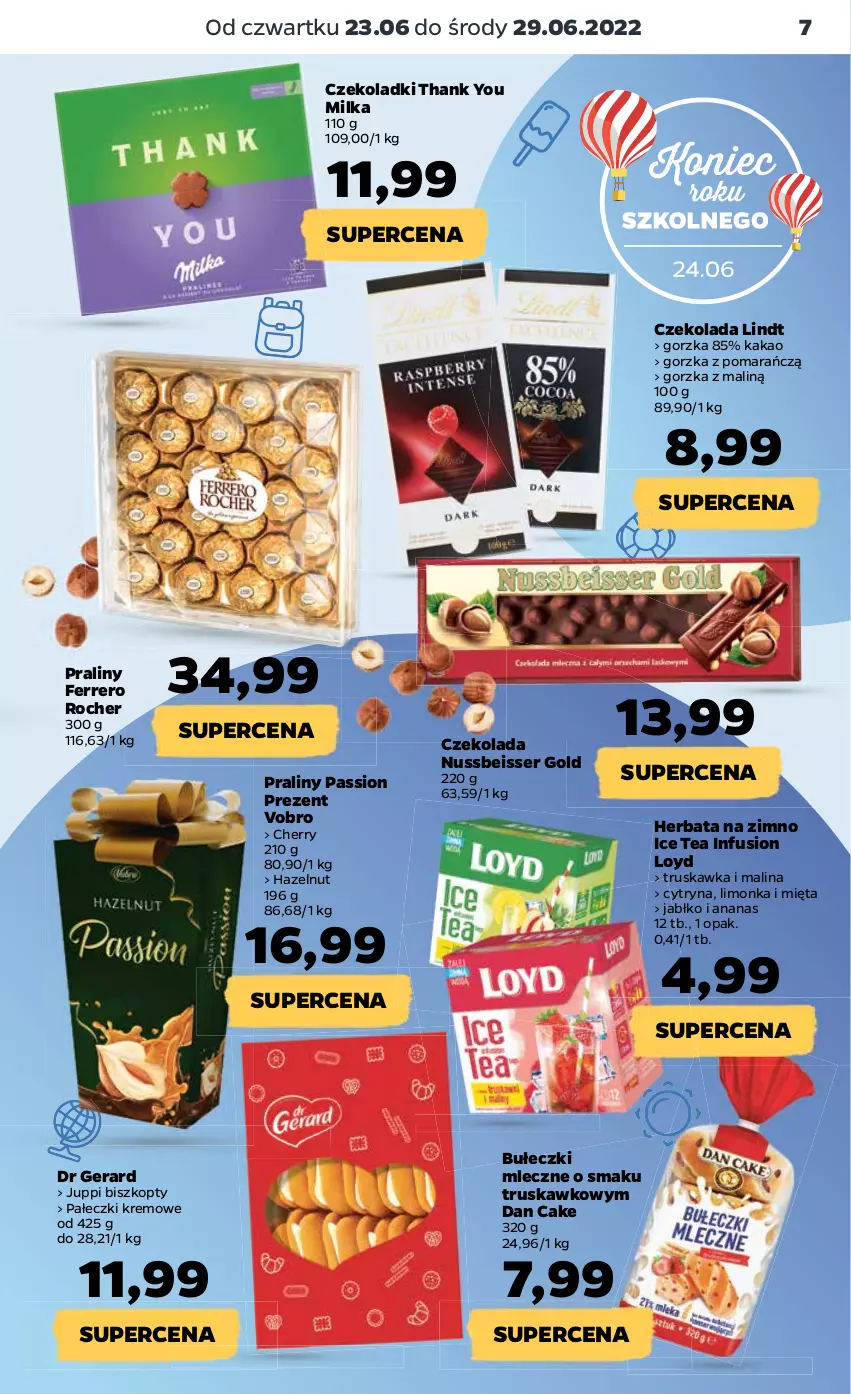 Gazetka promocyjna Netto - Gazetka spożywcza 23.06-29.06 - ważna 23.06 do 29.06.2022 - strona 7 - produkty: Ananas, Biszkopty, Bułeczki, Bułeczki mleczne, Czekolada, Dan Cake, Dr Gerard, Ferrero, Ferrero Rocher, Fusion, Herbata, Ice tea, Kakao, Limonka, Lindt, Loyd, Mięta, Milka, Praliny, Ser