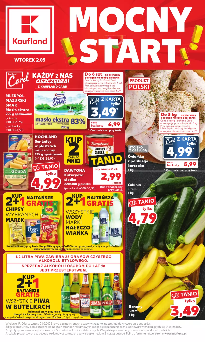 Gazetka promocyjna Kaufland - Mocny Start - ważna 02.05 do 02.05.2023 - strona 1 - produkty: Banany, Chipsy, Dawtona, Gra, Hochland, Kukurydza, Kurczak, Masło, Nałęczowianka, Piwa, Ser, Waga