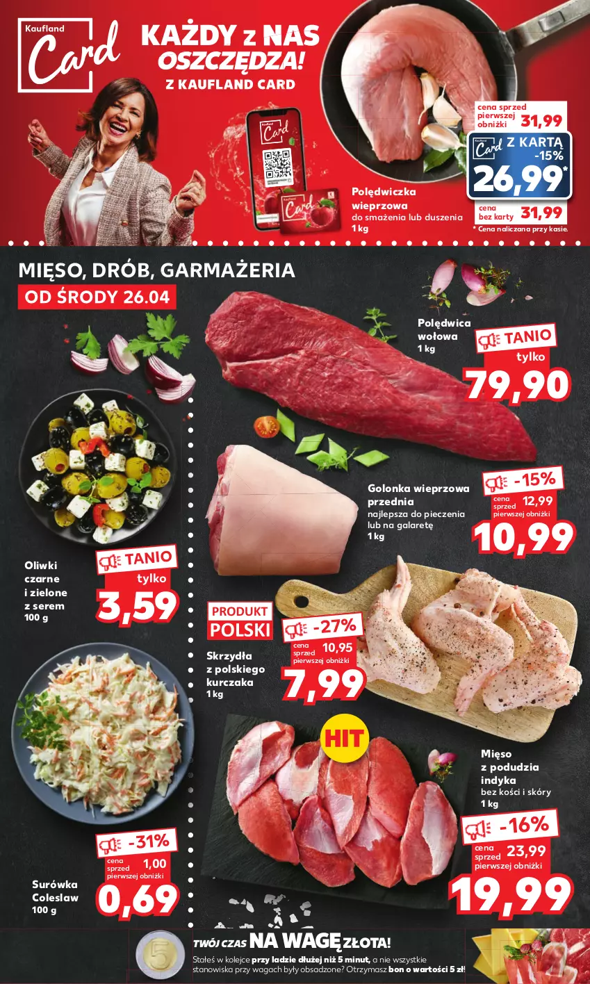 Gazetka promocyjna Kaufland - Mocny Start - ważna 02.05 do 02.05.2023 - strona 8 - produkty: Drób, Gala, Golonka wieprzowa, Kurczak, Mięso, Olej, Oliwki, Oliwki czarne, Piec, Polędwica, Polędwica wołowa, Polędwiczka wieprzowa, Ser, Surówka, Surówka coleslaw, Waga