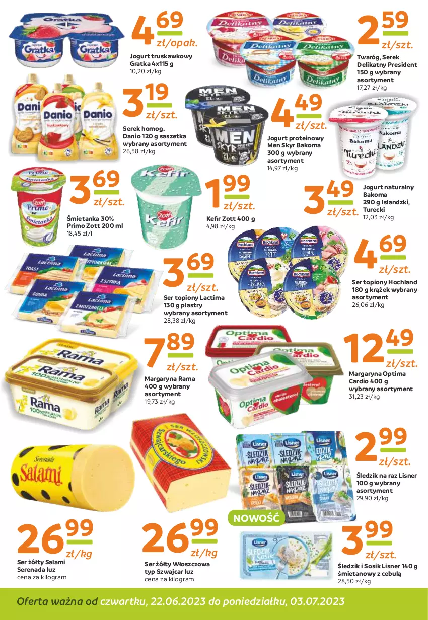 Gazetka promocyjna Gama - Gazetka Gama - ważna 03.07.2023 do 22.06.2024 - strona 6 - produkty: Bakoma, Danio, Gra, Hochland, Isla, Jogurt, Jogurt naturalny, Lisner, Margaryna, Optima, Optima Cardio, Rama, Salami, Ser, Ser topiony, Serek, Sos, Top, Twaróg, Zott