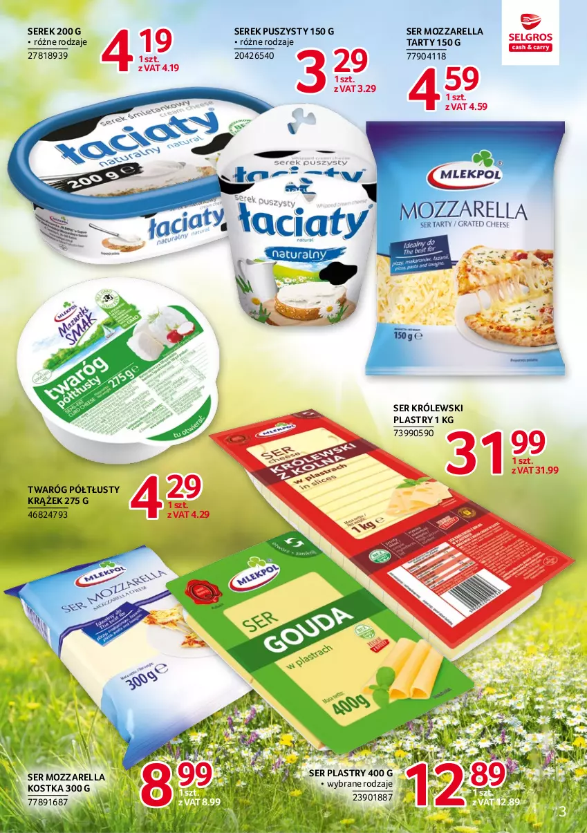 Gazetka promocyjna Selgros - Markowe produkty - ważna 02.03 do 15.03.2023 - strona 3 - produkty: Królewski, Mozzarella, Ser, Serek, Serek puszysty, Twaróg, Twaróg półtłusty