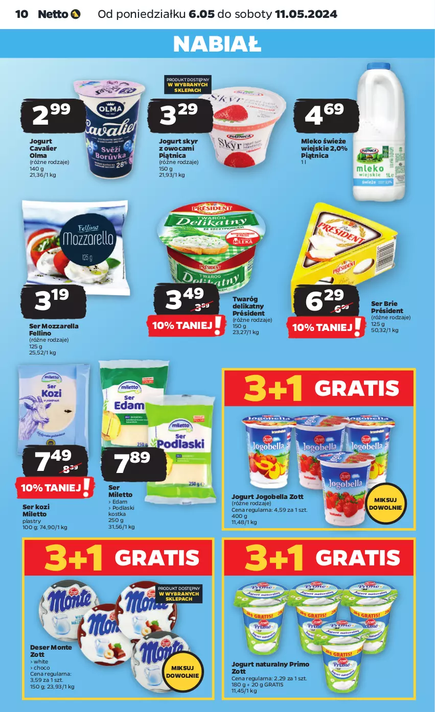 Gazetka promocyjna Netto - Artykuły spożywcze - ważna 06.05 do 11.05.2024 - strona 10 - produkty: Bell, Bella, Brie, Deser, Edam, Gra, Jogobella, Jogurt, Jogurt naturalny, Mleko, Monte, Mozzarella, Olma, Piątnica, Podlaski, Président, Ser, Ser kozi, Twaróg, Twaróg delikatny, Zott