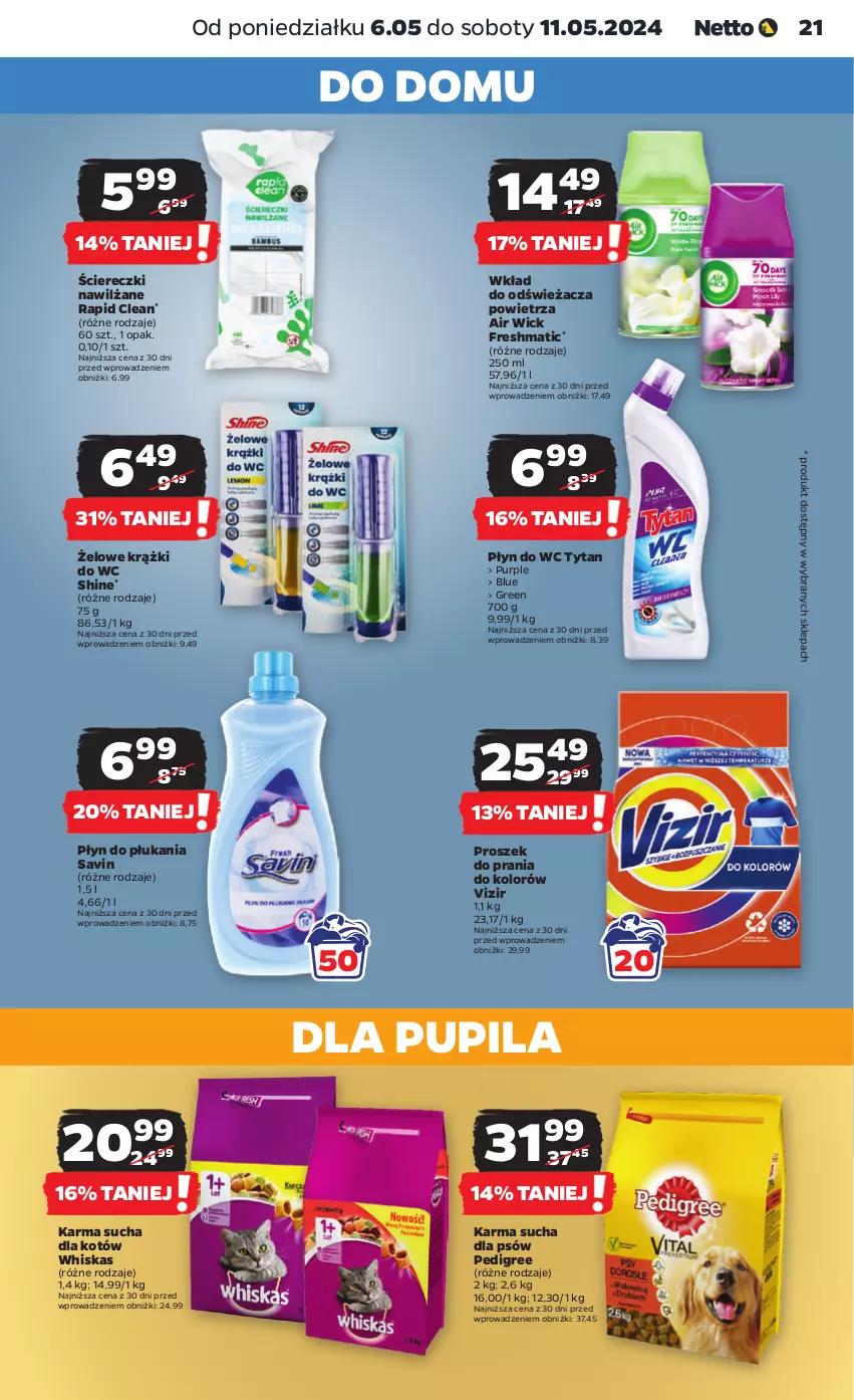 Gazetka promocyjna Netto - Artykuły spożywcze - ważna 06.05 do 11.05.2024 - strona 21 - produkty: Air Wick, Pedigree, Płyn do płukania, Płyn do wc, Proszek do prania, Pur, Tytan, Vizir, Whiskas