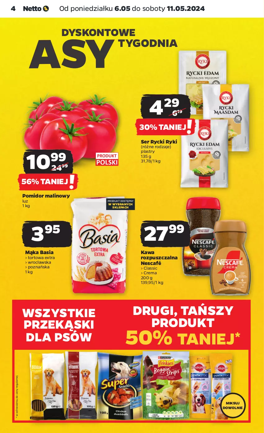 Gazetka promocyjna Netto - Artykuły spożywcze - ważna 06.05 do 11.05.2024 - strona 4 - produkty: Basia, Kawa, Kawa rozpuszczalna, Mąka, Nescafé, Pomidor malinowy, Ser