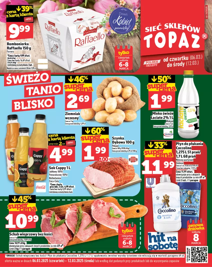 Gazetka promocyjna Topaz - Gazetka - ważna 06.03 do 12.03.2025 - strona 1 - produkty: Cappy, Coccolino, Fa, Ferrero, Mleko, Płyn do płukania, Raffaello, Schab wieprzowy, Sok, Szynka, Waga