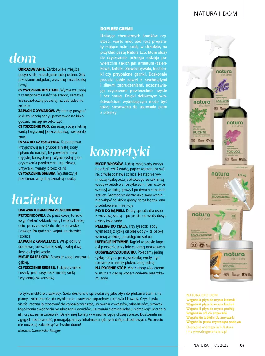 Gazetka promocyjna Drogerie Natura - Gazetka Drogerie Natura - ważna 01.02 do 28.02.2023 - strona 67 - produkty: Brodzik, Cytryny, Do mycia naczyń, Dywan, Fa, Kalafior, Kuchnia, Lanki, LG, Mus, Napoje, Olej, Peeling, Piec, Piekarnik, Płyn do kąpieli, Płyn do mycia, Płyn do mycia podłóg, Płyn do płukania, Pojemnik, Por, Słuchawki, Soda oczyszczona, Sok, Sól, Szampon, Tablet, Tabletki do zmywarki, Tera, Top, Wazon, Zlew, Zlewozmywak, Zmywarki