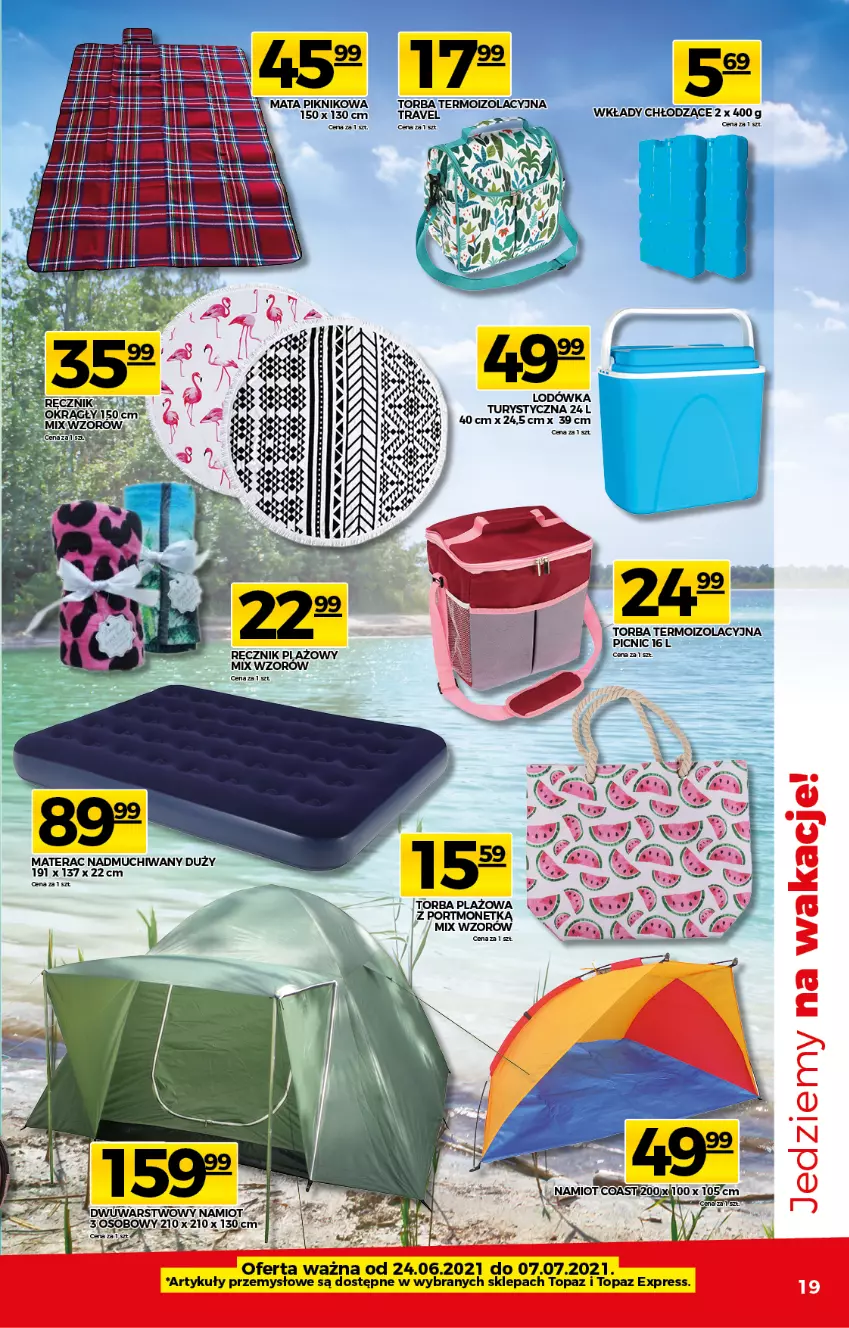 Gazetka promocyjna Topaz - Gazetka - ważna 24.06 do 30.06.2021 - strona 19 - produkty: Materac, Namiot, Ręcznik, Tera, Torba