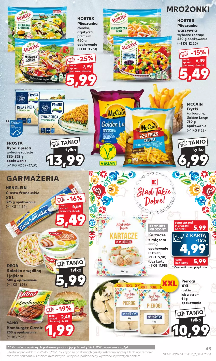 Gazetka promocyjna Kaufland - Gazetka tygodnia - ważna 16.11 do 22.11.2023 - strona 43 - produkty: Burger, Ciasto francuskie, Dega, Frosta, Frytki, Hamburger, Hortex, McCain, Mieszanka warzyw, Piec, Pierogi, Ryba, Sałat, Sałatka, Ser