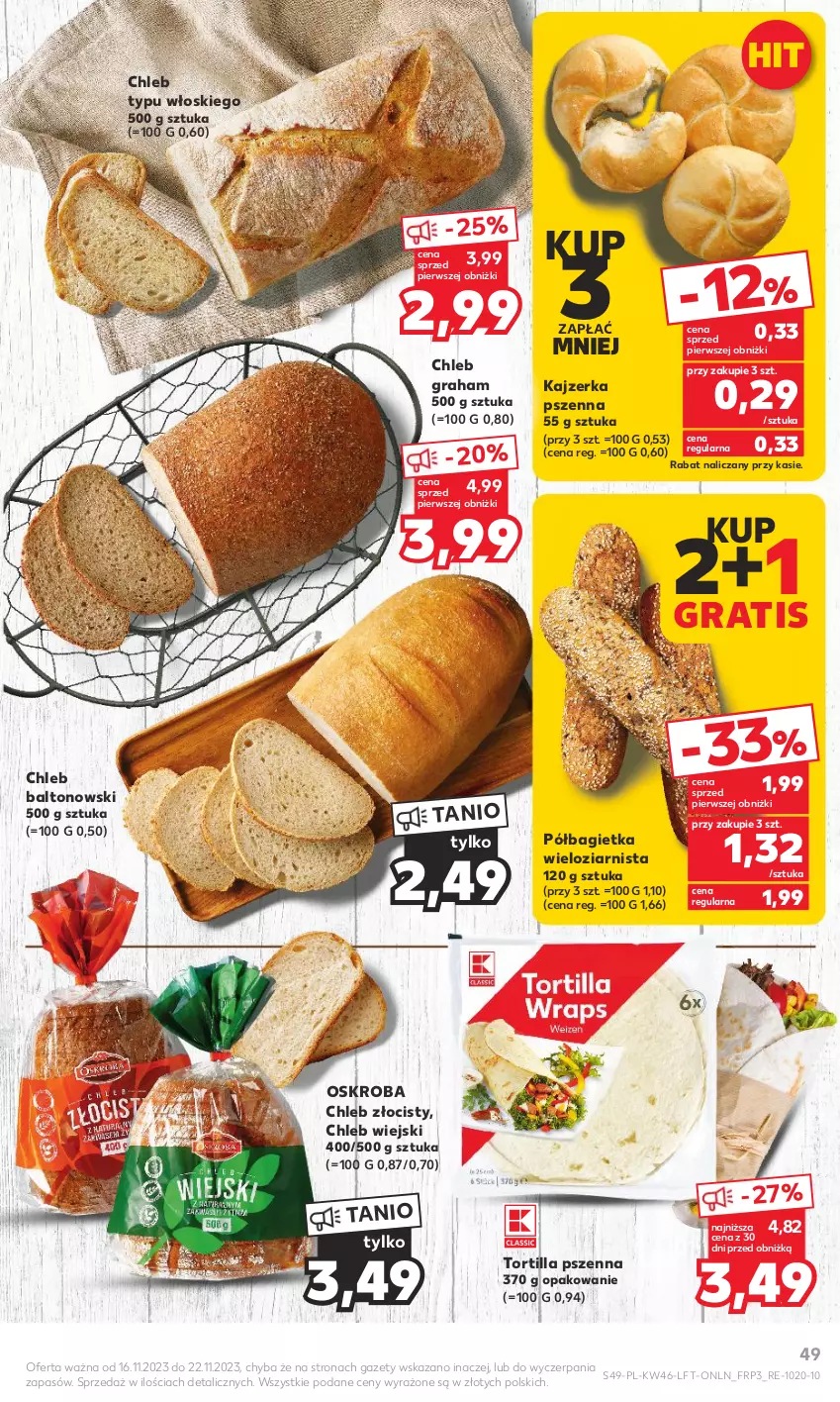 Gazetka promocyjna Kaufland - Gazetka tygodnia - ważna 16.11 do 22.11.2023 - strona 49 - produkty: Bagietka, Chleb, Chleb typu włoskiego, Gra, Kajzerka, Kajzerka pszenna, Półbagietka, Tortilla