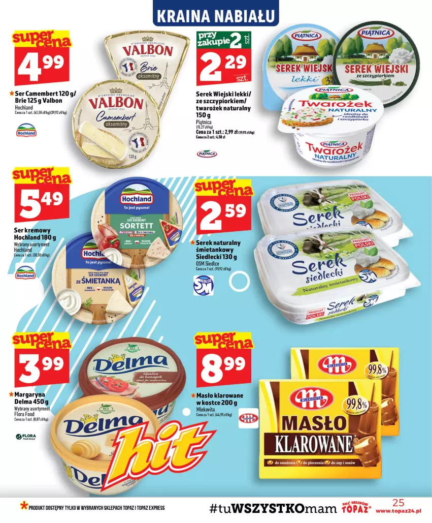 Gazetka promocyjna Topaz - Gazetka - ważna 30.07 do 05.08.2026 - strona 25 - produkty: Brie, Camembert, Delma, Flora, Hochland, Margaryna, Masło, Masło klarowane, Mleko, Mlekovita, Ser, Serek, Serek naturalny, Serek wiejski, Top