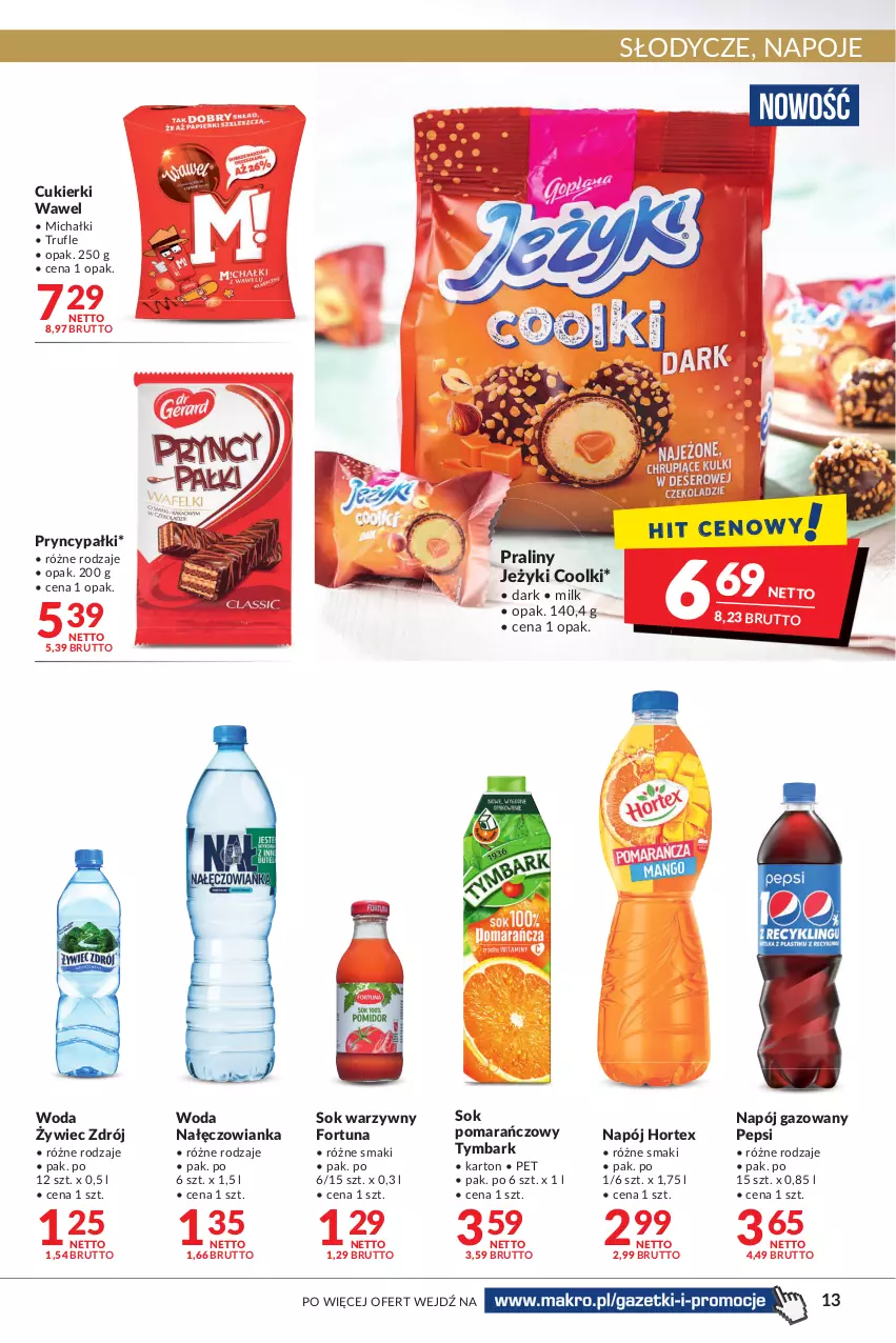 Gazetka promocyjna Makro - [Oferta promocyjna] Artykuły spożywcze i przemysłowe - ważna 23.08 do 04.09.2022 - strona 13 - produkty: Cukier, Cukierki, Fortuna, Hortex, Jeżyki, Michałki, Nałęczowianka, Napój, Napój gazowany, Napoje, Pepsi, Praliny, Sok, Sok pomarańczowy, Tymbark, Wawel, Woda