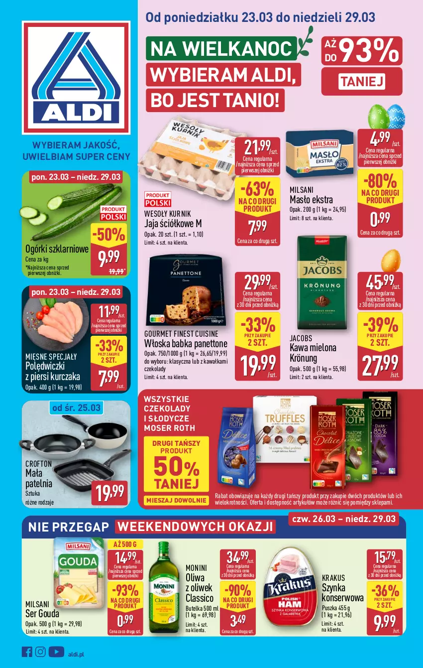 Gazetka promocyjna Aldi - Pełna oferta - ważna 23.03 do 29.03.2026 - strona 1 - produkty: Babka, Gouda, Jacobs, Jaja, Kawa, Kawa mielona, Krakus, Kurczak, Masło, Mięsne specjały, Monini, Moser Roth, Oliwa z oliwek, Patelnia, Ser, Szynka, Szynka konserwowa