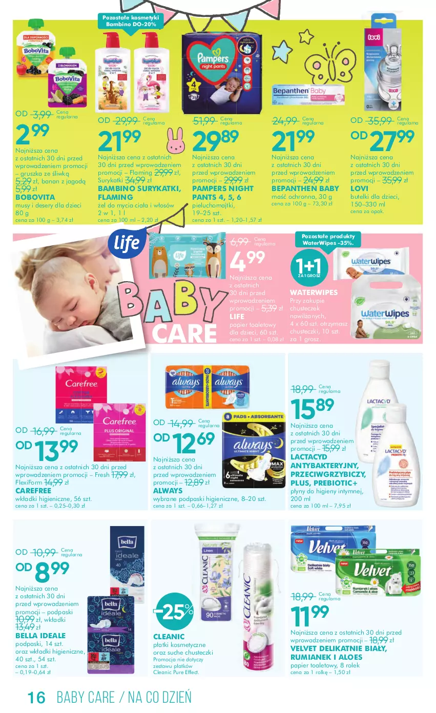 Gazetka promocyjna Super Pharm - Gazetka - ważna 13.12 do 26.12.2024 - strona 16 - produkty: Always, Bell, Bella, Bepanthen, BIC, BoboVita, Carefree, Chusteczki, Cleanic, Deser, Dzieci, Lactacyd, Lovi, Majtki, Mus, Pampers, Papier, Papier toaletowy, Pieluchomajtki, Płatki kosmetyczne, Podpaski, Pur, Rum, Ser, Velvet, Wkładki