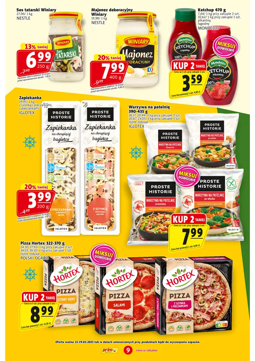 Gazetka promocyjna Prim Market - ważna 13.02 do 19.02.2025 - strona 9 - produkty: Dell, Hortex, Ketchup, Majonez, Ogród, Piec, Pieczarka, Pizza, Sos, Winiary