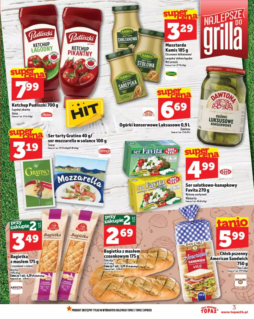 Gazetka promocyjna Topaz - Gazetka - ważna 07.08 do 13.08.2025 - strona 3 - produkty: Bagietka, Chleb, Chrzan, Dan Cake, Fa, Favita, Gra, Heinz, Kamis, Ketchup, Mleko, Mlekovita, Mozzarella, Mus, Musztarda, Ogórki konserwowe, Pudliszki, Sałat, Ser, Ser sałatkowo-kanapkowy, Solan, Top, Vita C