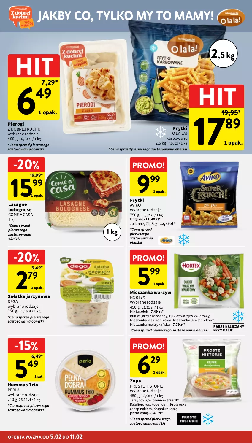 Gazetka promocyjna Intermarche - Gazetka Intermarche - ważna 05.02 do 11.02.2026 - strona 20 - produkty: Bukiet, Bukiet warzyw, Dega, Fa, Frytki, Gin, Hortex, Hummus, Kalafior, Krupnik, Lasagne, Lasagne bolognese, Mieszanka meksykańska, Mieszanka warzyw, Mus, Pierogi, Sałat, Sałatka, Szpinak, Zupa