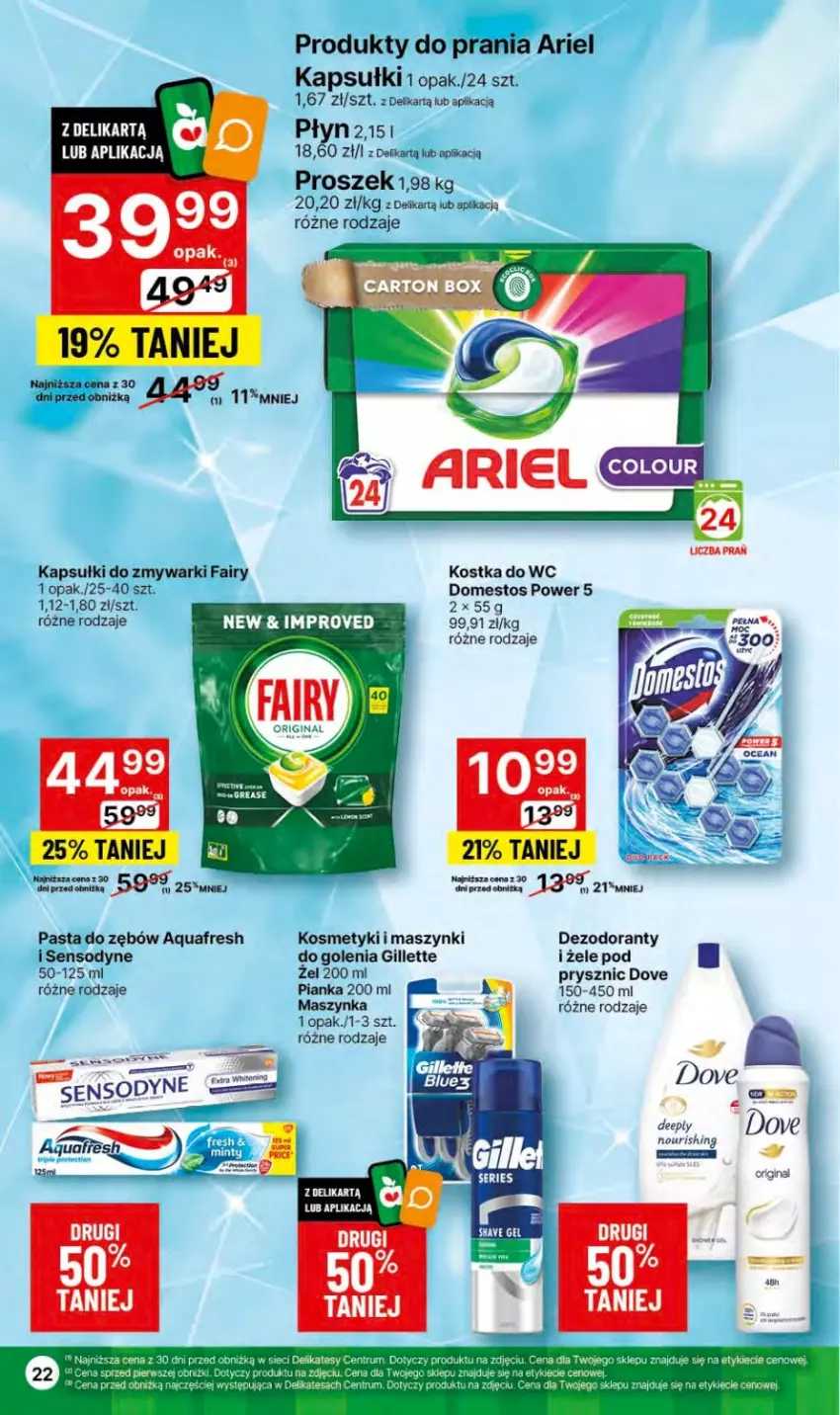 Gazetka promocyjna Delikatesy Centrum - Dyskontowe ceny w Delikatesach Centrum - ważna 18.01 do 24.01.2024 - strona 22 - produkty: Aquafresh, Ariel, Dezodorant, Domestos, Dove, Fa, Fairy, Gillette, Kostka do wc, Maszynka, Pasta do zębów, Rum, Sensodyne, Ser, Szynka, Zmywarki