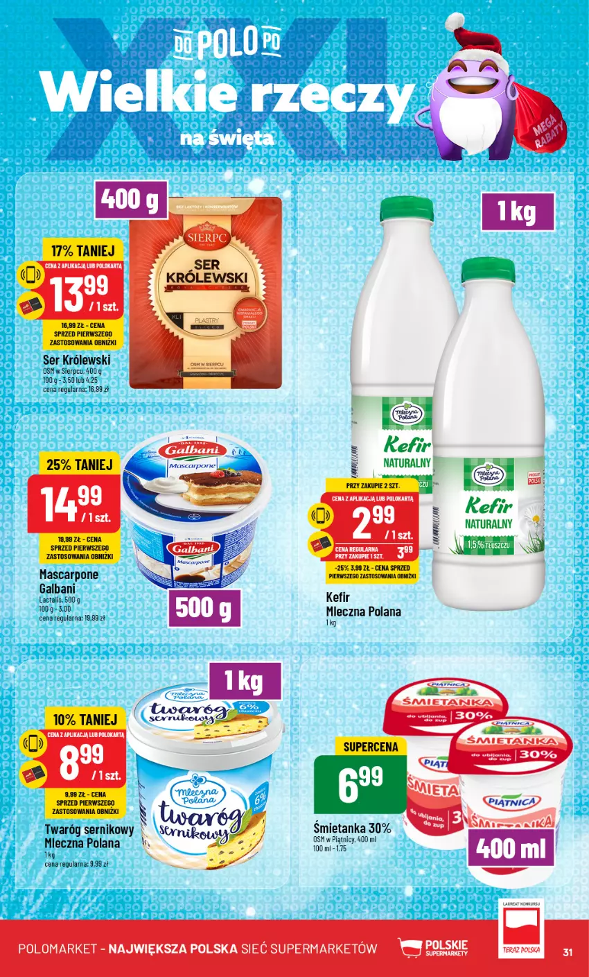 Gazetka promocyjna PoloMarket - Gazetka pomocyjna - ważna 20.11 do 26.11.2024 - strona 31 - produkty: Galbani, Kefir, Kefir naturalny, Królewski, LANA, Mascarpone, Ser, Twaróg