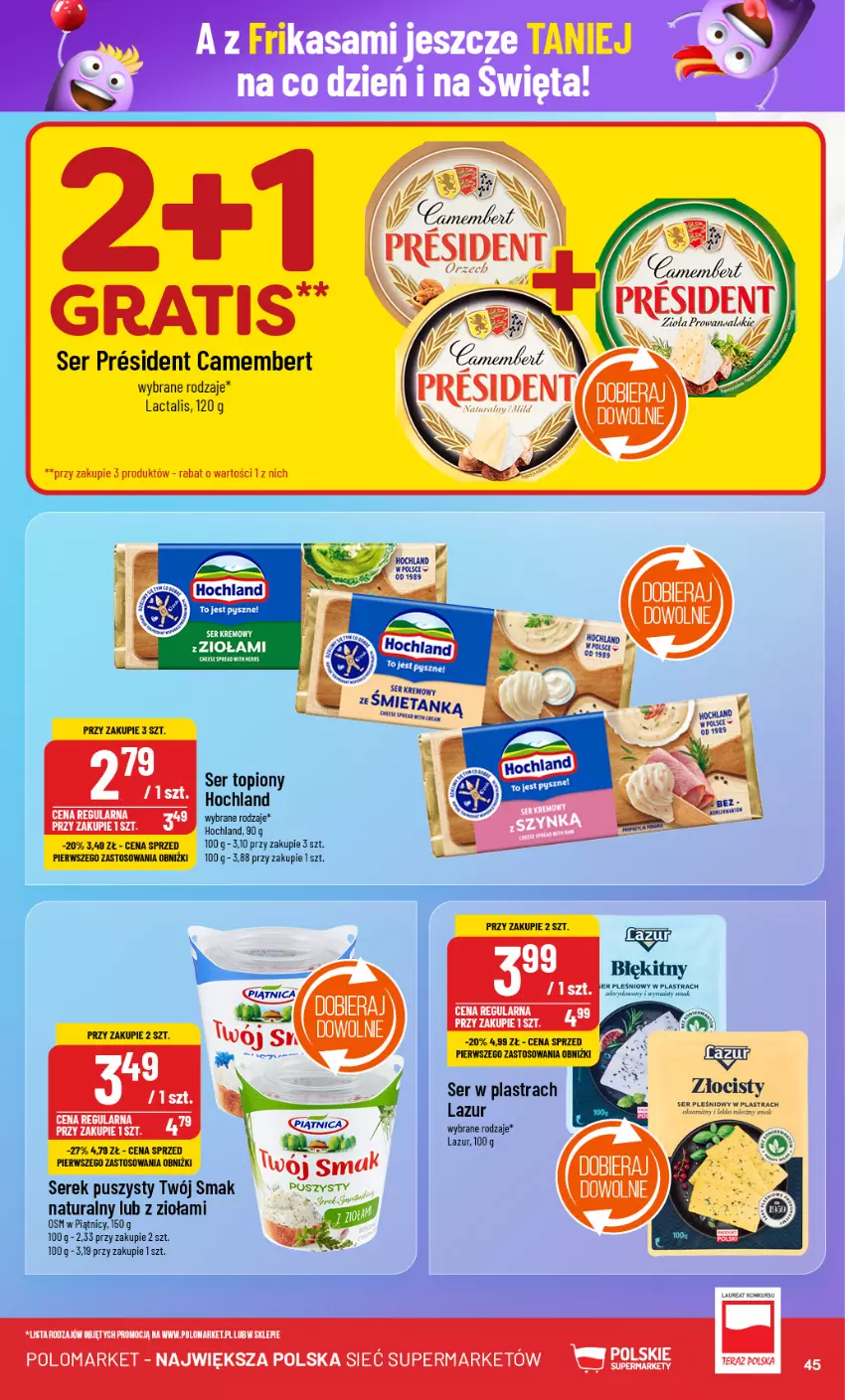 Gazetka promocyjna PoloMarket - Gazetka pomocyjna - ważna 20.11 do 26.11.2024 - strona 45 - produkty: Camembert, Gra, Hochland, Lazur, Ser, Ser topiony, Serek, Serek puszysty, Top, Twój Smak