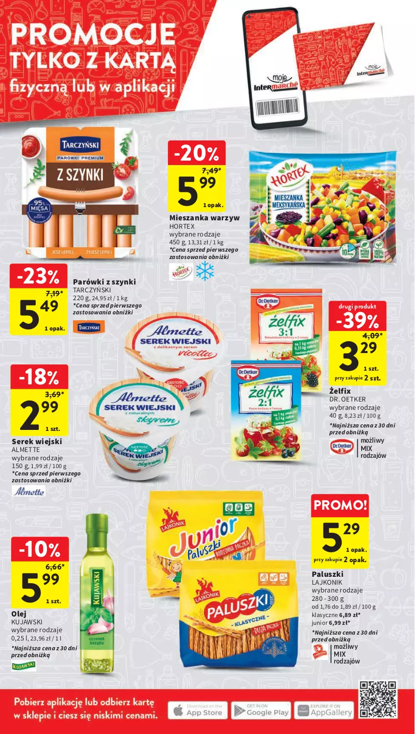 Gazetka promocyjna Intermarche - Gazetka Intermarche - ważna 20.07 do 26.07.2023 - strona 6 - produkty: Almette, Dr. Oetker, Hortex, Kujawski, Lajkonik, Mieszanka warzyw, Olej, Parówki, Parówki z szynki, Ser, Serek, Serek wiejski, Tarczyński