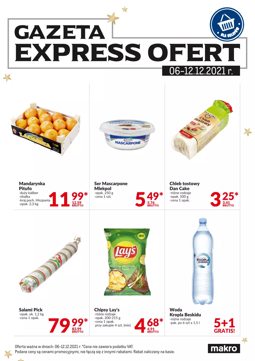 Gazetka promocyjna Makro - [Oferta specjalna] Express ofert - ważna 06.12 do 11.12.2021 - strona 1 - produkty: Chipsy, Chleb, Chleb tostowy, Dan Cake, Gra, Mascarpone, Salami, Ser, Woda