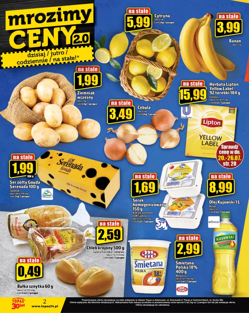 Gazetka promocyjna Topaz - Gazetka - ważna 20.07 do 26.07.2023 - strona 2 - produkty: Bułka, Chleb, Gouda, Herbata, Kujawski, Lipton, Mleko, Mlekovita, Olej, Piec, Ser, Serek, Top