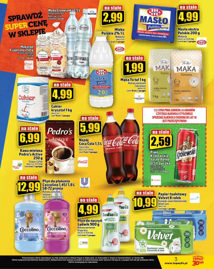 Gazetka promocyjna Topaz - Gazetka - ważna 20.07 do 26.07.2023 - strona 3 - produkty: Coca-Cola, Coccolino, Cukier, Kawa, Kawa mielona, Koc, Królewski, Ludwik, Mąka, Mąka pszenna, Masło, Mleko, Papier, Papier toaletowy, Płyn do płukania, Rum, Top, Velvet, Woda