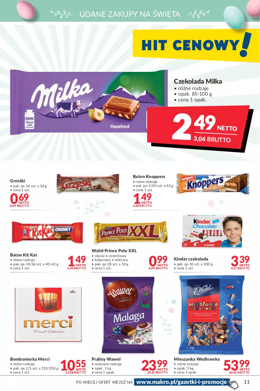 Gazetka promocyjna Makro - [Oferta promocyjna] Artykuły spożywcze i przemysłowe - ważna 05.04 do 18.04.2022 - strona 11 - produkty: Baton, Czekolada, Grześki, Kinder, Kit Kat, Knoppers, Kokos, Merci, Mieszanka wedlowska, Milka, Praliny, Prince Polo, Wawel