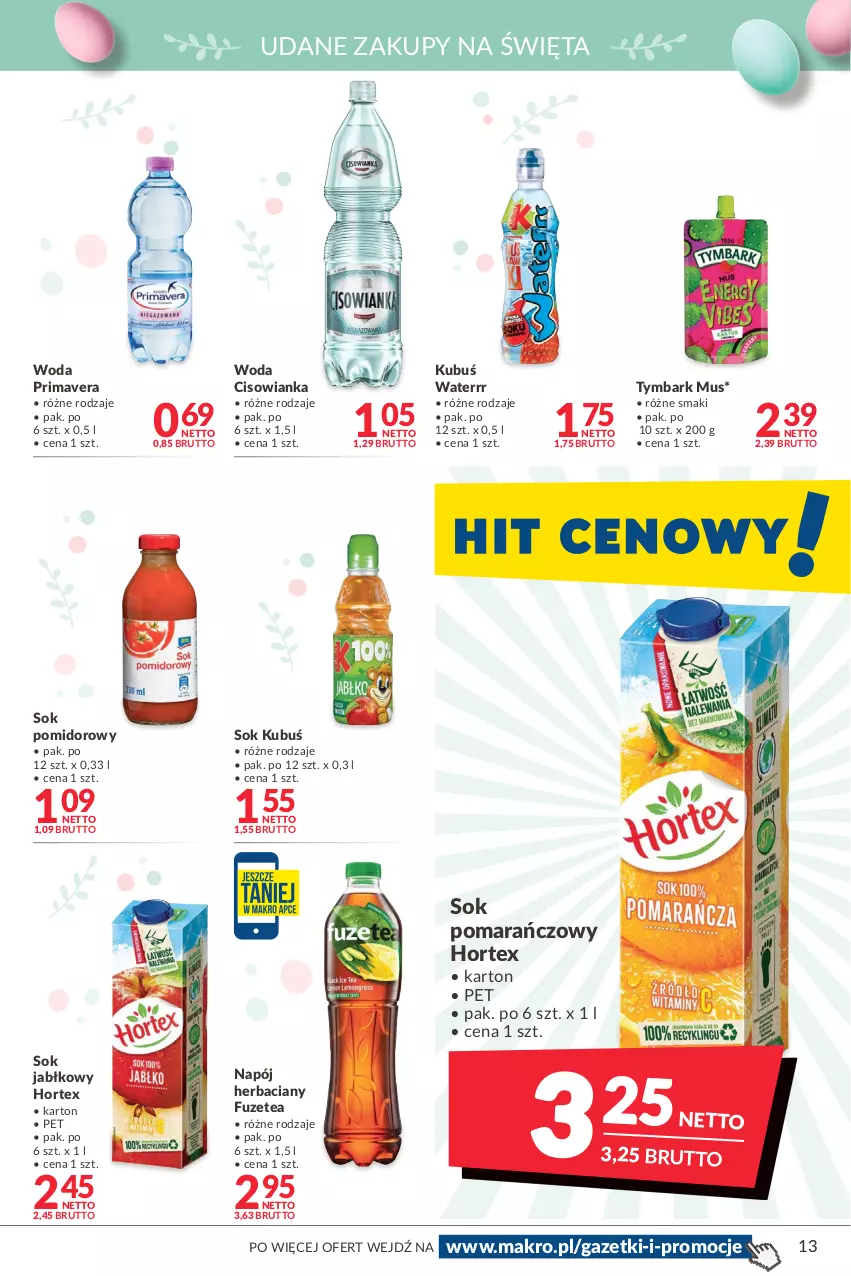 Gazetka promocyjna Makro - [Oferta promocyjna] Artykuły spożywcze i przemysłowe - ważna 05.04 do 18.04.2022 - strona 13 - produkty: Cisowianka, Hortex, Kubuś, Kubuś Waterrr, Mus, Napój, Prima, Primavera, Sok, Sok jabłkowy, Sok pomarańczowy, Sok pomidorowy, Tymbark, Woda