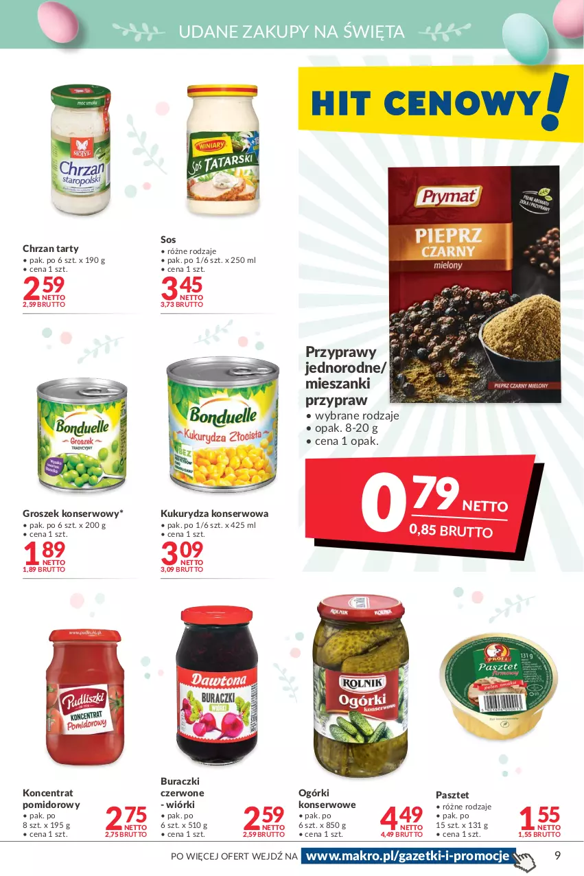 Gazetka promocyjna Makro - [Oferta promocyjna] Artykuły spożywcze i przemysłowe - ważna 05.04 do 18.04.2022 - strona 9 - produkty: Buraczki, Chrzan, Groszek, Koncentrat pomidorowy, Kukurydza, Kukurydza konserwowa, Ogórki konserwowe, Pasztet, Przyprawy, Ser, Sos