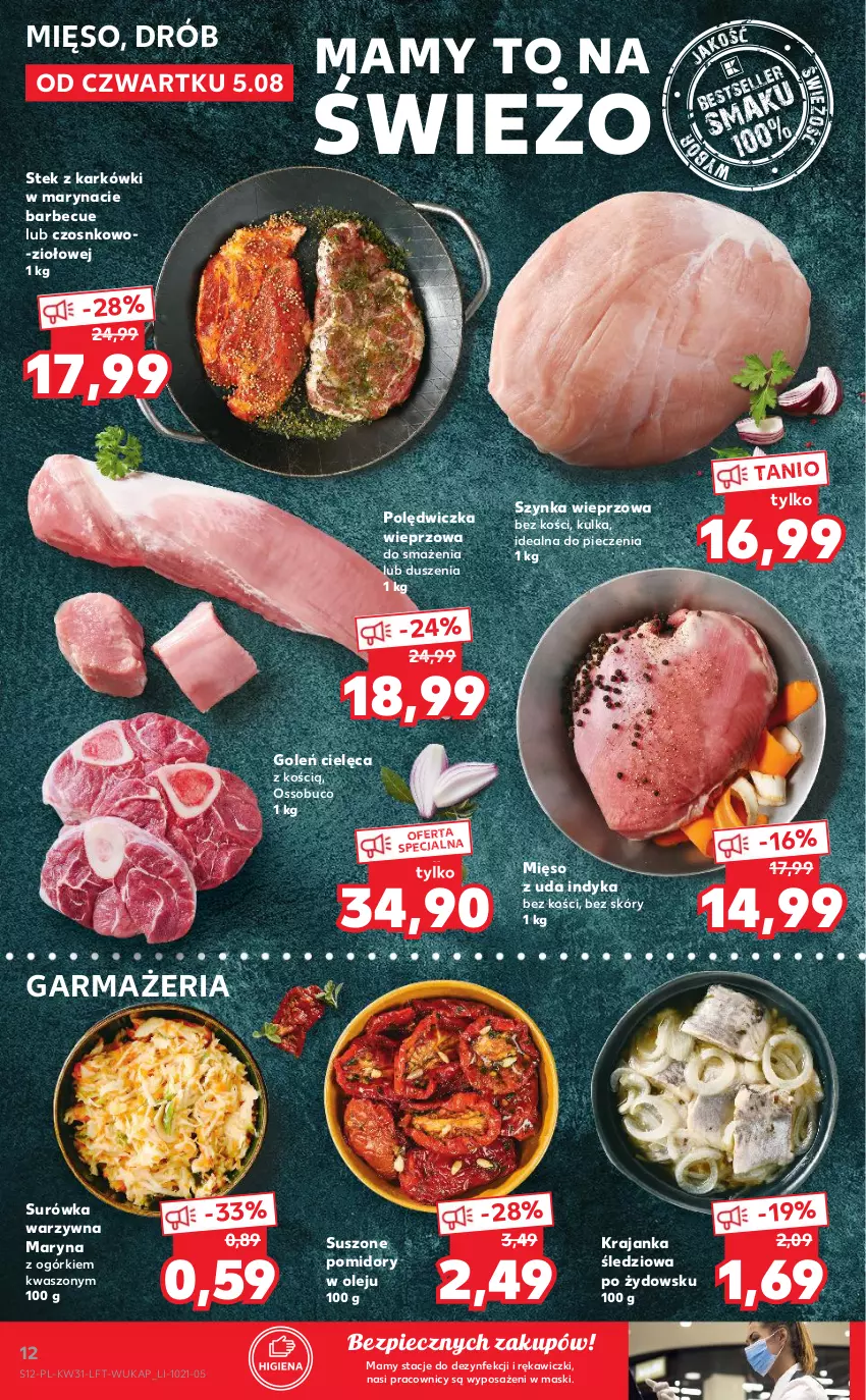 Gazetka promocyjna Kaufland - OFERTA TYGODNIA - ważna 05.08 do 11.08.2021 - strona 12 - produkty: Drób, Krajanka śledziowa, Mięso, Olej, Piec, Polędwiczka wieprzowa, Pomidory, Stek, Surówka, Suszone pomidory, Szynka, Szynka wieprzowa