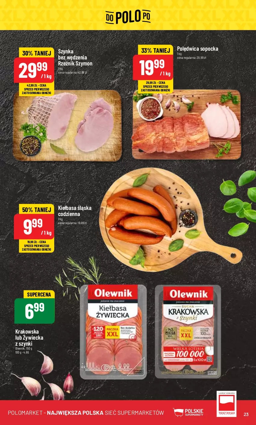 Gazetka promocyjna PoloMarket - Gazetka pomocyjna - ważna 21.02 do 27.02.2024 - strona 23 - produkty: Kiełbasa, Kiełbasa śląska, Olewnik, Polędwica, Szynka