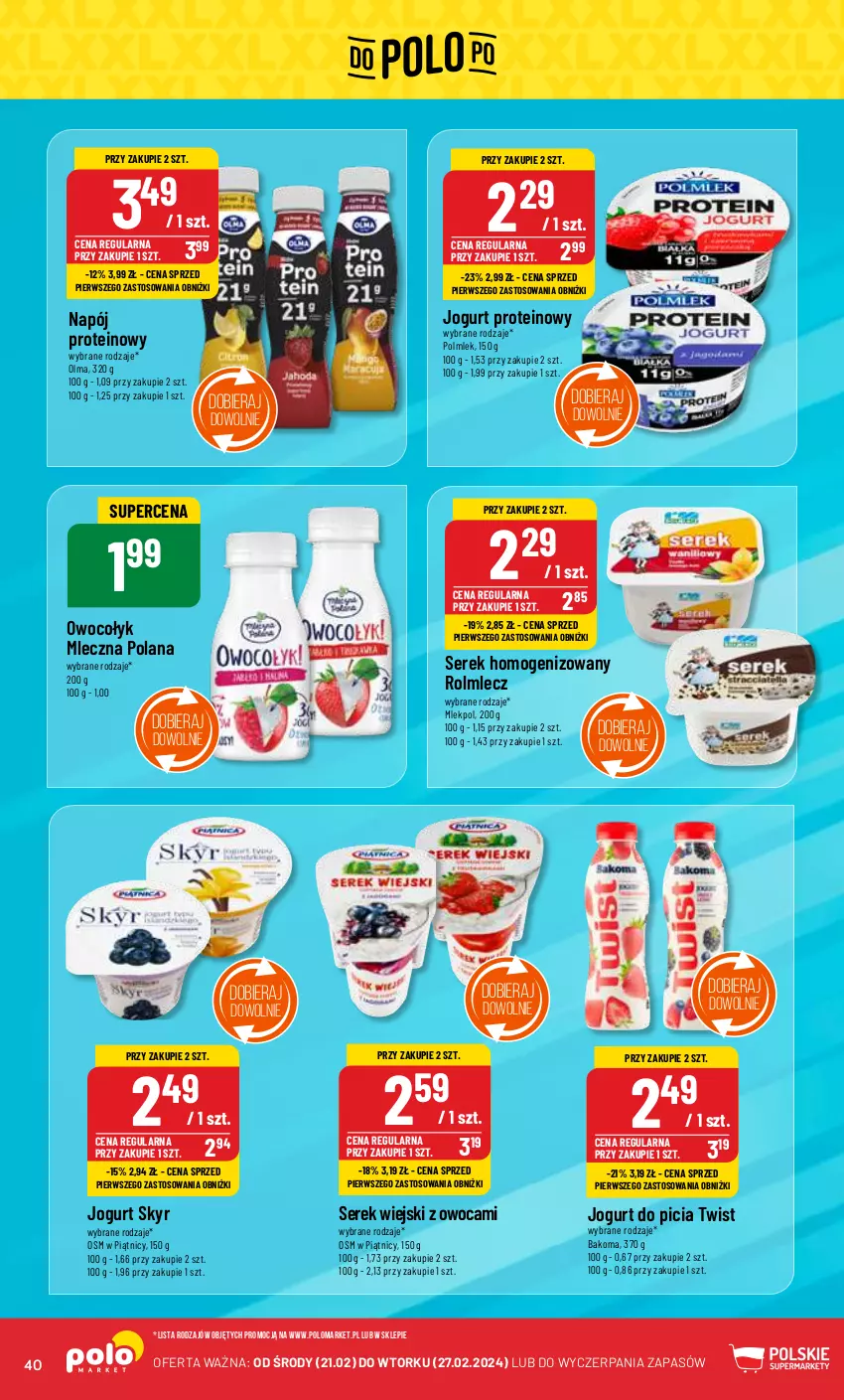 Gazetka promocyjna PoloMarket - Gazetka pomocyjna - ważna 21.02 do 27.02.2024 - strona 40 - produkty: Bakoma, Jogurt, LANA, Napój, Olma, POLMLEK, Rolmlecz, Ser, Serek, Serek homogenizowany, Serek wiejski