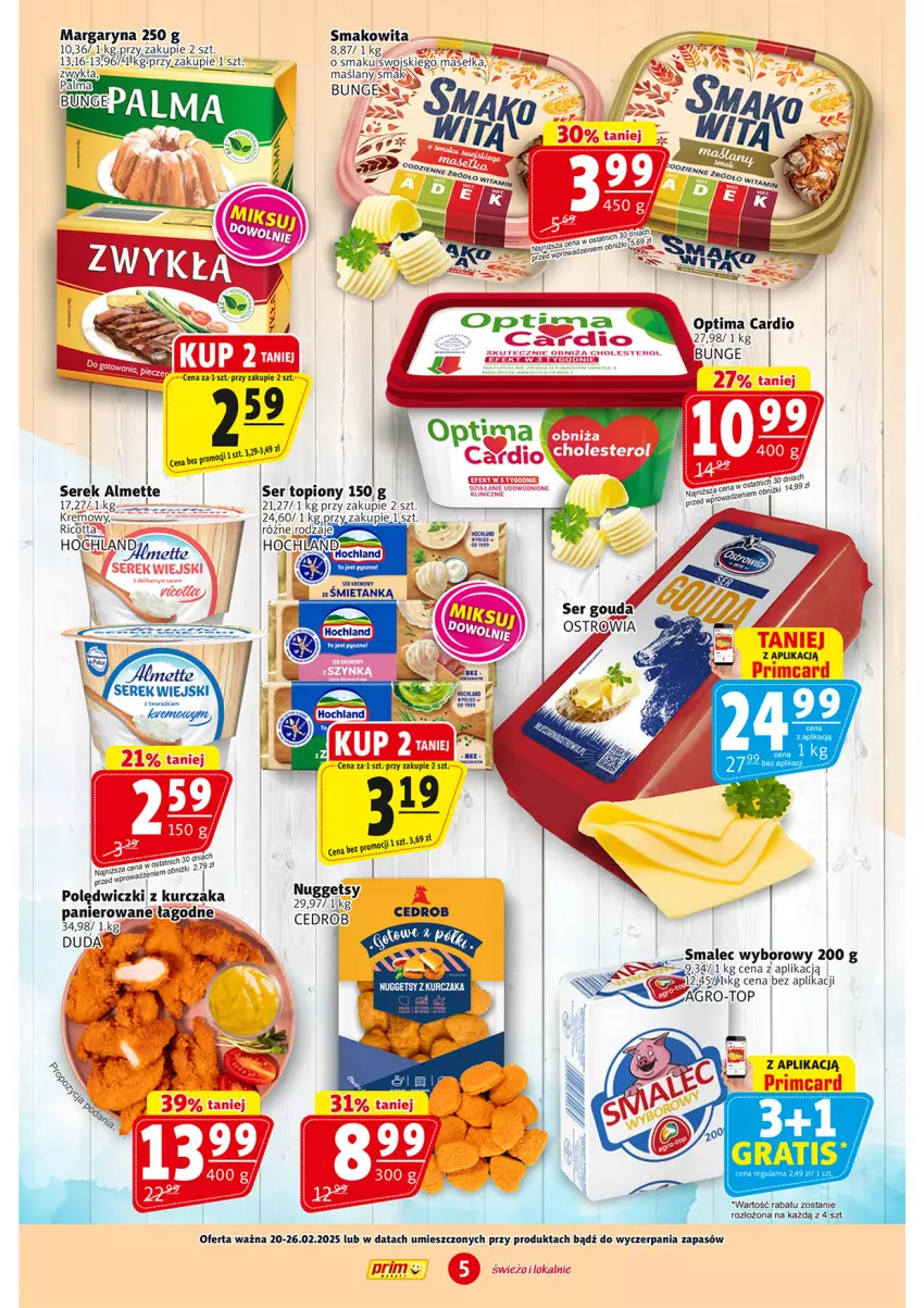 Gazetka promocyjna Prim Market - ważna 20.02 do 26.02.2025 - strona 5 - produkty: Almette, Gouda, Kurczak, Margaryna, Optima, Optima Cardio, Polędwiczki z kurczaka, Ricotta, Ser, Ser topiony, Serek, Serek wiejski, Smakowita, Smalec, Top