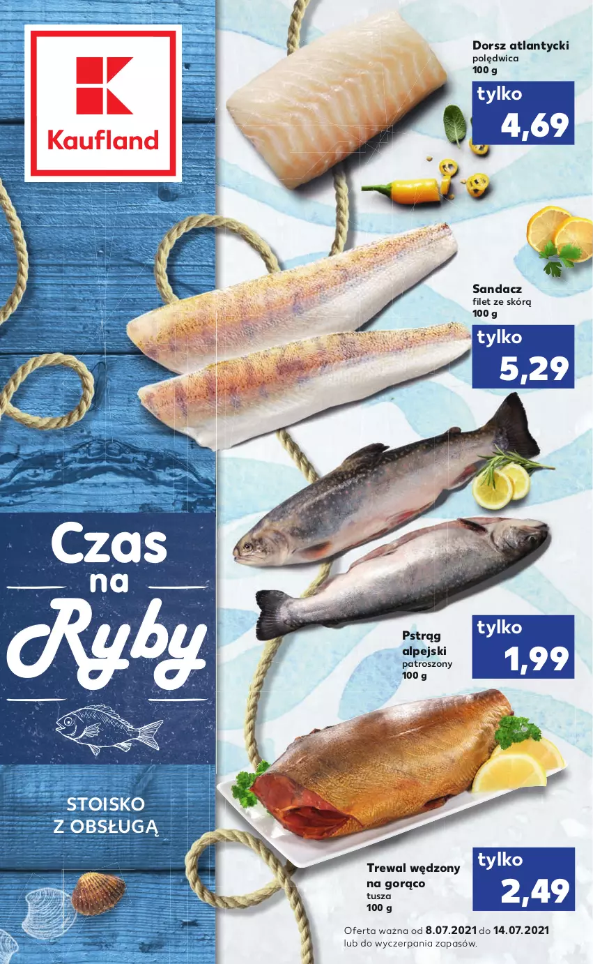 Gazetka promocyjna Kaufland - RYBY - ważna 08.07 do 14.07.2021 - strona 1 - produkty: Dorsz, Polędwica, Pstrąg, Sandacz, Sandacz filet, Tusz