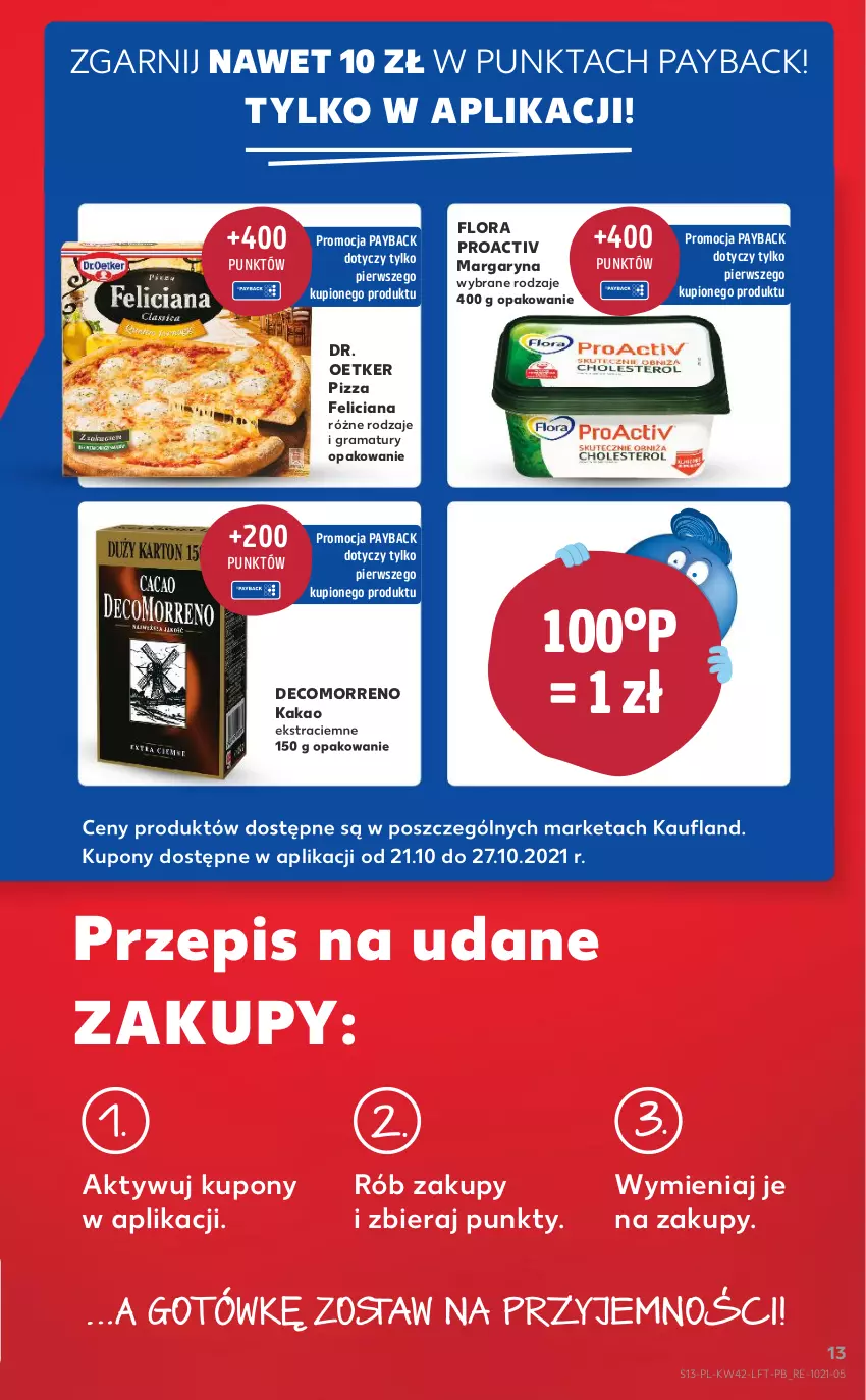 Gazetka promocyjna Kaufland - OFERTA TYGODNIA - ważna 21.10 do 27.10.2021 - strona 13 - produkty: Dr. Oetker, Feliciana, Flora, Gra, Kakao, Margaryna, Pizza, Rama