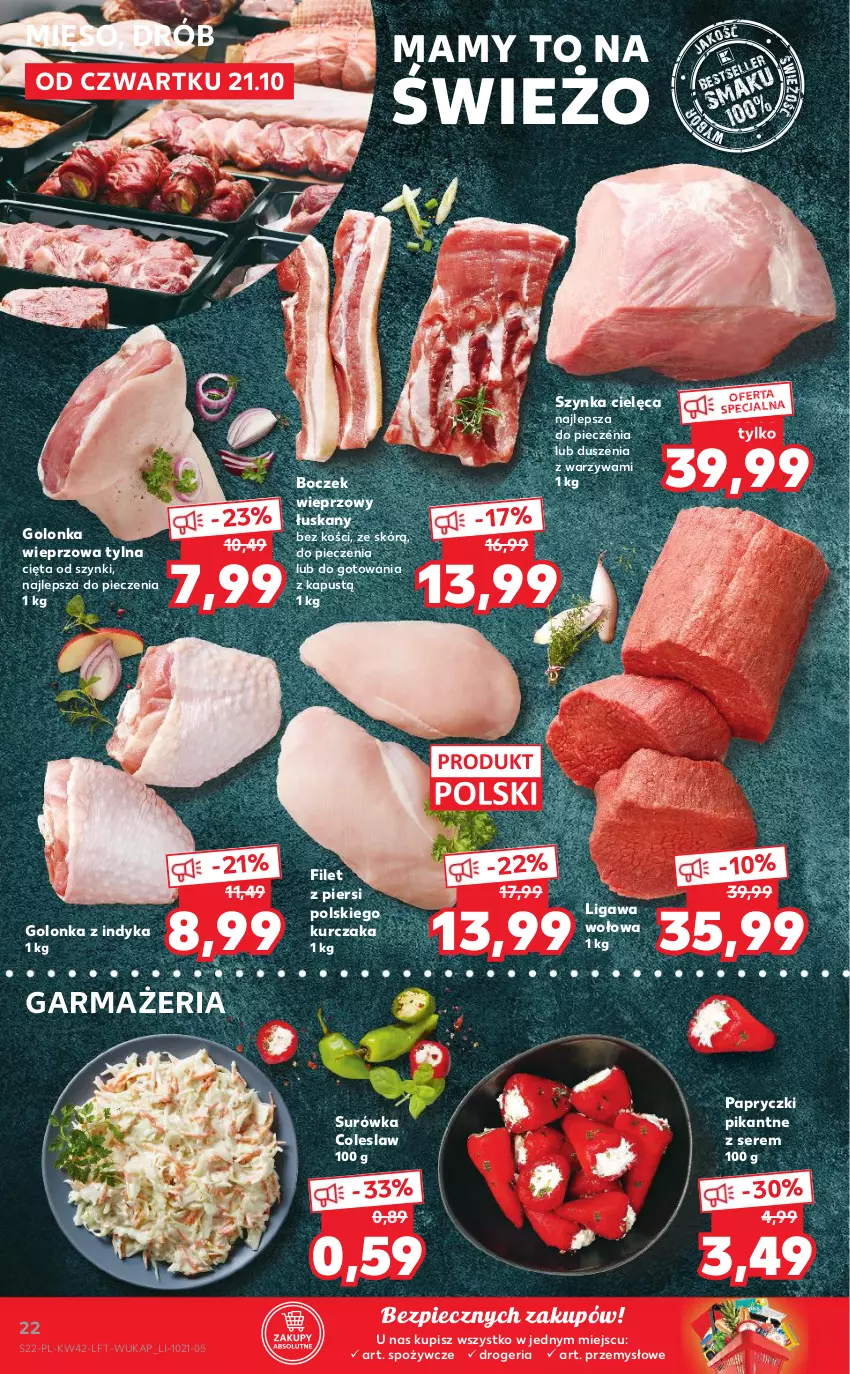 Gazetka promocyjna Kaufland - OFERTA TYGODNIA - ważna 21.10 do 27.10.2021 - strona 22 - produkty: Boczek, Boczek wieprzowy, Drób, Golonka wieprzowa, Golonka z indyka, Kapustą, Kurczak, Mięso, Papryczki pikantne, Piec, Ser, Surówka, Surówka coleslaw, Szynka, Warzywa