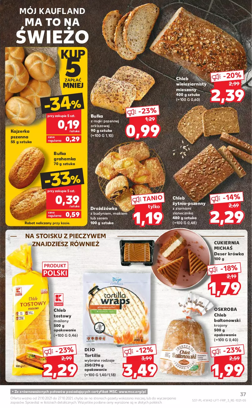 Gazetka promocyjna Kaufland - OFERTA TYGODNIA - ważna 21.10 do 27.10.2021 - strona 37 - produkty: Bułka, Bułka grahamka, Chleb, Chleb tostowy, Chleb wieloziarnisty, Cukier, Deser, Gra, Kajzerka, Kajzerka pszenna, Piec, Ser, Tortilla