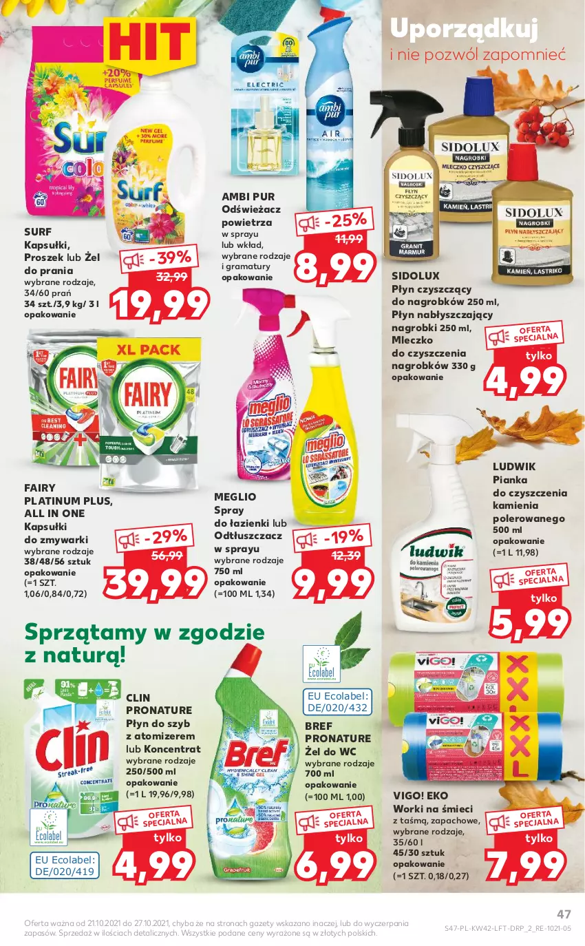 Gazetka promocyjna Kaufland - OFERTA TYGODNIA - ważna 21.10 do 27.10.2021 - strona 47 - produkty: Ambi Pur, Bref, Clin, Fa, Fairy, Gra, Ludwik, Mleczko, Odświeżacz powietrza, Odtłuszczacz, Pianka do czyszczenia, Płyn do szyb, Płyn nabłyszczający, Por, Pur, Rama, Sidolux, Surf, Worki na śmiec, Worki na śmieci, Zmywarki