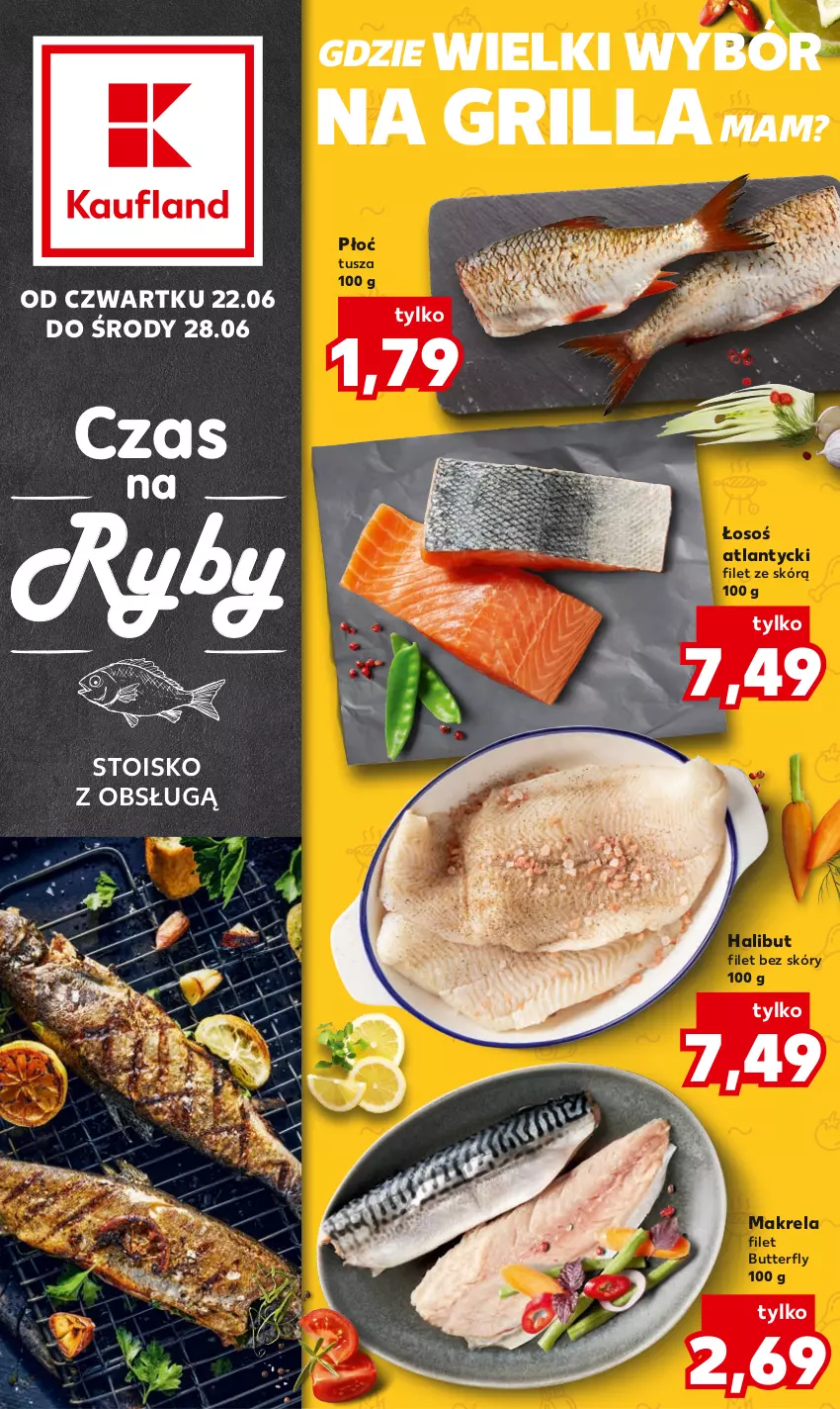 Gazetka promocyjna Kaufland - Kaufland - ważna 22.06 do 28.06.2023 - strona 1 - produkty: Grill, Halibut, Tusz