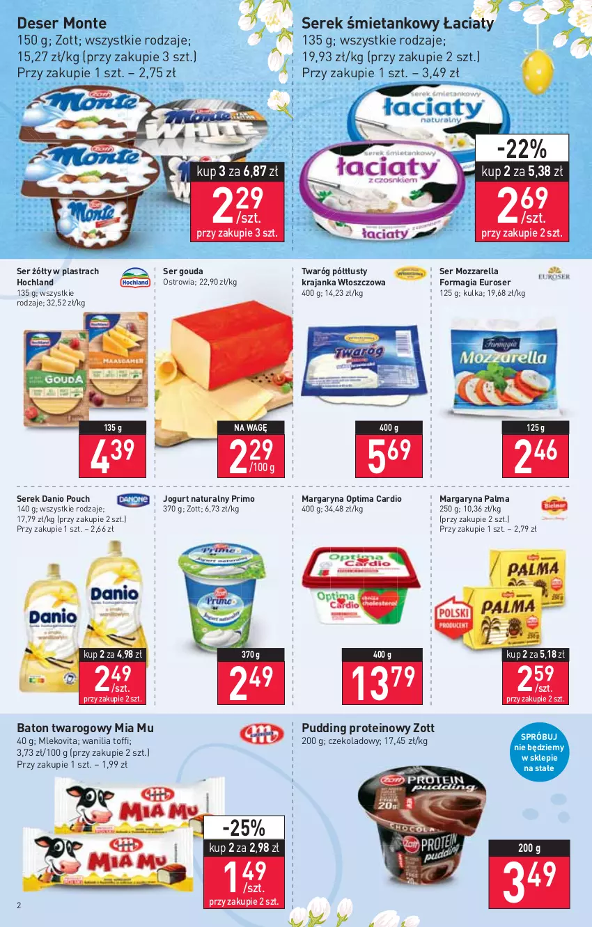 Gazetka promocyjna Stokrotka - Supermarket - ważna 31.03 do 06.04.2022 - strona 2 - produkty: Baton, Danio, Deser, Gouda, Hochland, Jogurt, Jogurt naturalny, Margaryna, Mleko, Mlekovita, Monte, Mozzarella, Optima, Optima Cardio, Palma, Pudding, Ser, Serek, Twaróg, Twaróg półtłusty, Zott