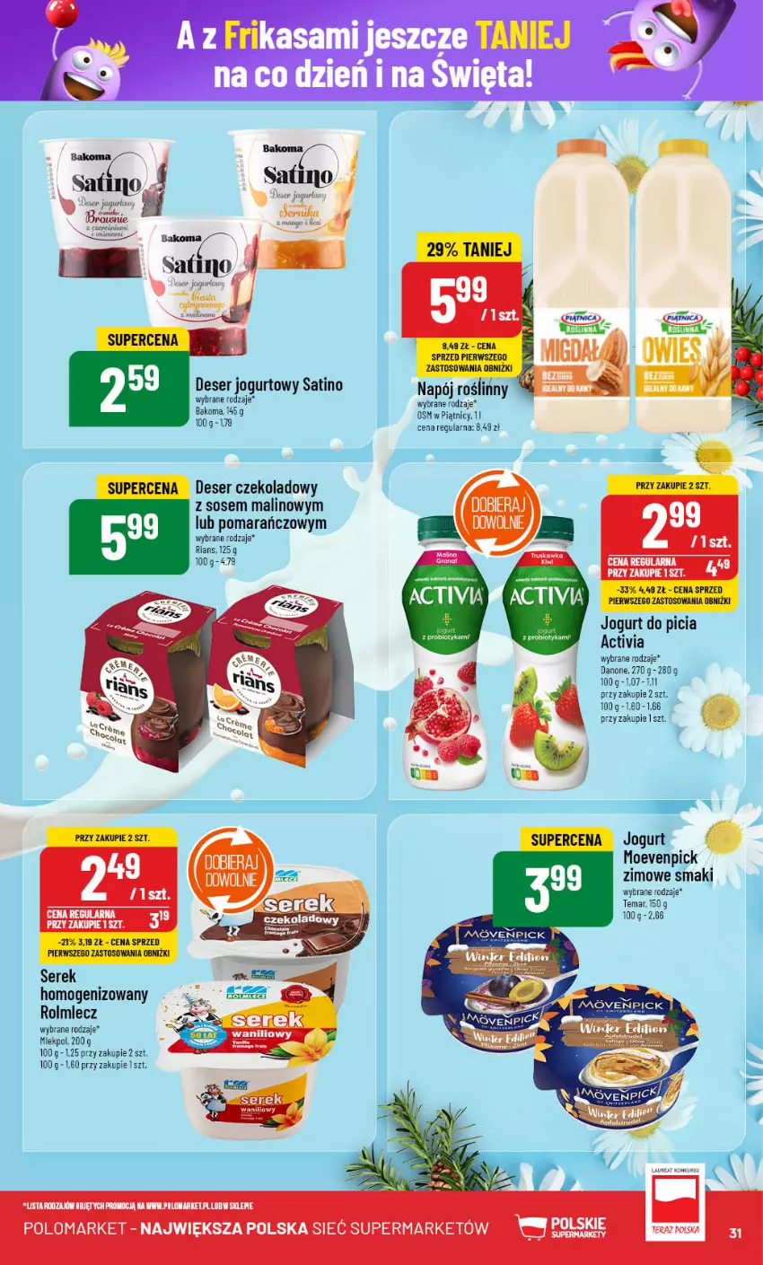 Gazetka promocyjna PoloMarket - Gazetka pomocyjna - ważna 11.10 do 17.10.2024 - strona 31 - produkty: Activia, Bakoma, Danone, Deser, Jogurt, Napój, Rolmlecz, Sati, Ser, Serek, Serek homogenizowany, Sos