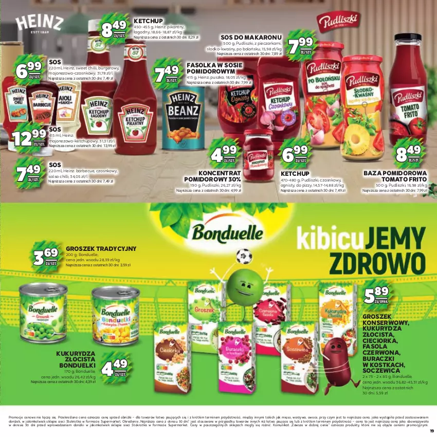 Gazetka promocyjna Stokrotka - Katalog Piłkarski - ważna 13.06.2023 do 26.06.2024 - strona 19 - produkty: Bonduelle, Buraczki, Burger, Cieciorka, Fa, Fasola, Groszek, Heinz, Ketchup, Koncentrat pomidorowy, Kukurydza, Majonez, Makaron, Mięso, Orka, Owoce, Piec, Pieczarka, Pudliszki, Salsa, Ser, Sos, Sos do makaronu, Warzywa