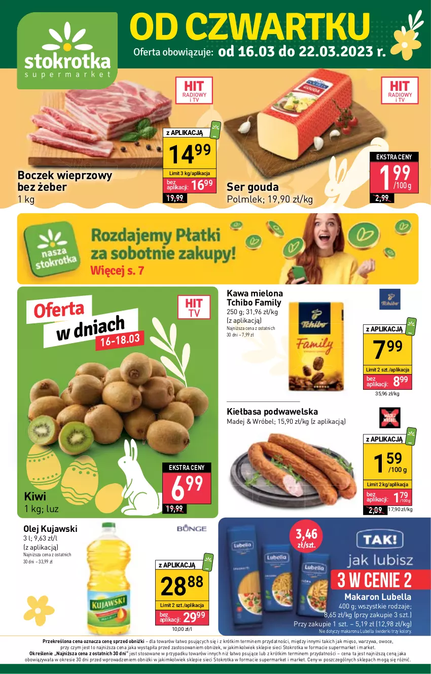 Gazetka promocyjna Stokrotka - Supermarket - ważna 16.03 do 22.03.2023 - strona 1 - produkty: Bell, Bella, Boczek, Boczek wieprzowy, Fa, Gouda, Kawa, Kawa mielona, Kiełbasa, Kiełbasa podwawelska, Kiwi, Kujawski, Lubella, Makaron, Mięso, Olej, Owoce, POLMLEK, Ser, Tchibo, Tchibo Family, Warzywa, Wawel