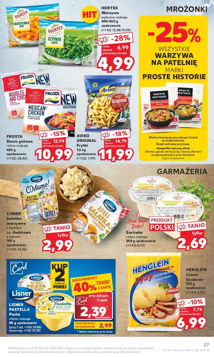 Gazetka promocyjna Kaufland - Gazetka tygodnia - ważna 04.05 do 10.05.2023 - strona 27 - produkty: Danie gotowe, Frosta, Frytki, Gin, Hortex, Lisner, Pastella, Sałat, Sałatka, Sałatka warzywna, Surówka, Waga, Warzywa