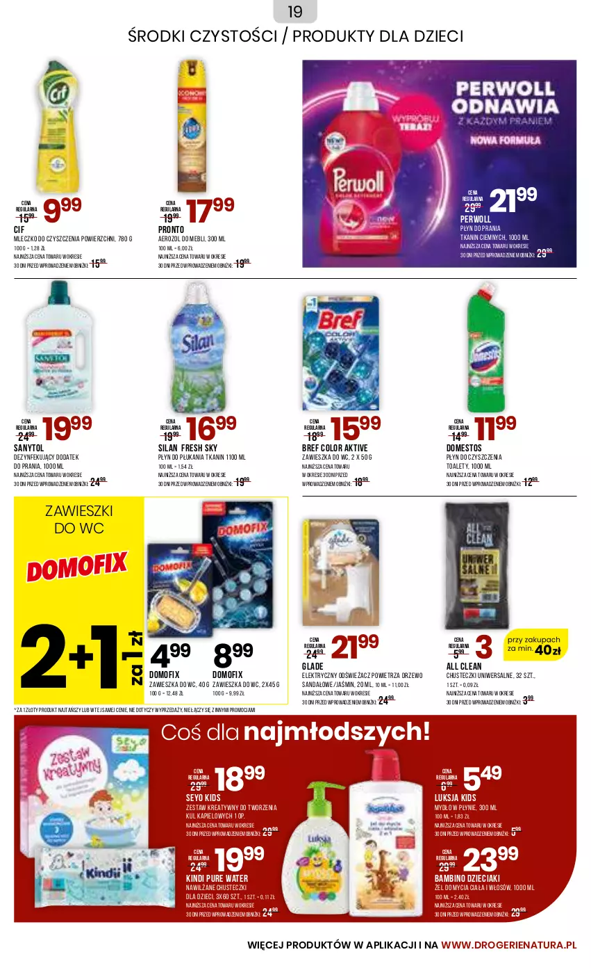 Gazetka promocyjna Drogerie Natura - Gazetka Drogerie Natura - ważna 06.05 do 04.06.2024 - strona 19 - produkty: Bref, Chusteczki, Cif, Domestos, Dzieci, Luksja, Mleczko, Mydło, Mydło w płynie, Odświeżacz powietrza, Perwoll, Płyn do płukania, Płyn do prania, Pronto, Pur, Sandał, Sanytol, Silan, Zawieszka do wc, Zawieszki