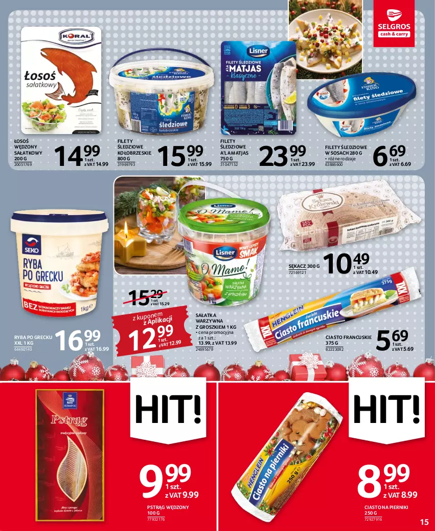 Gazetka promocyjna Selgros - Oferta spożywcza - ważna 01.12 do 14.12.2022 - strona 15 - produkty: Ciasto francuskie, Matjas, Piernik, Pstrąg, Pstrąg wędzony, Ryba, Ryba po grecku, Sałat, Sałatka, Sałatka warzywna, Sękacz, Sos