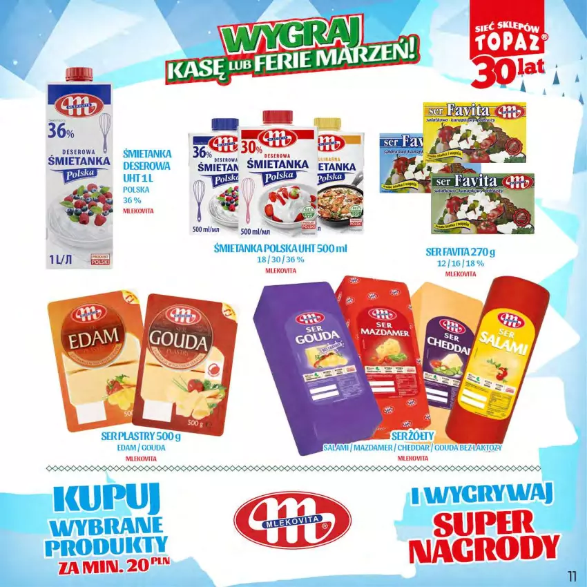 Gazetka promocyjna Topaz - Gazetka - ważna 20.11.2023 do 14.01.2024 - strona 11 - produkty: Cheddar, Deser, Edam, Fa, Gouda, Mazdamer, Mleko, Mlekovita, Salami, Ser