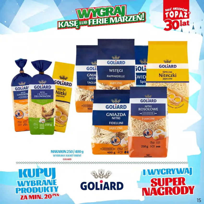 Gazetka promocyjna Topaz - Gazetka - ważna 20.11.2023 do 14.01.2024 - strona 15 - produkty: Fa, Goliard, Makaron, Top